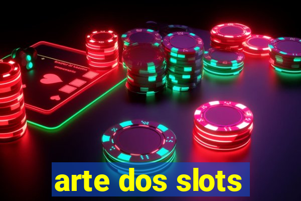 arte dos slots